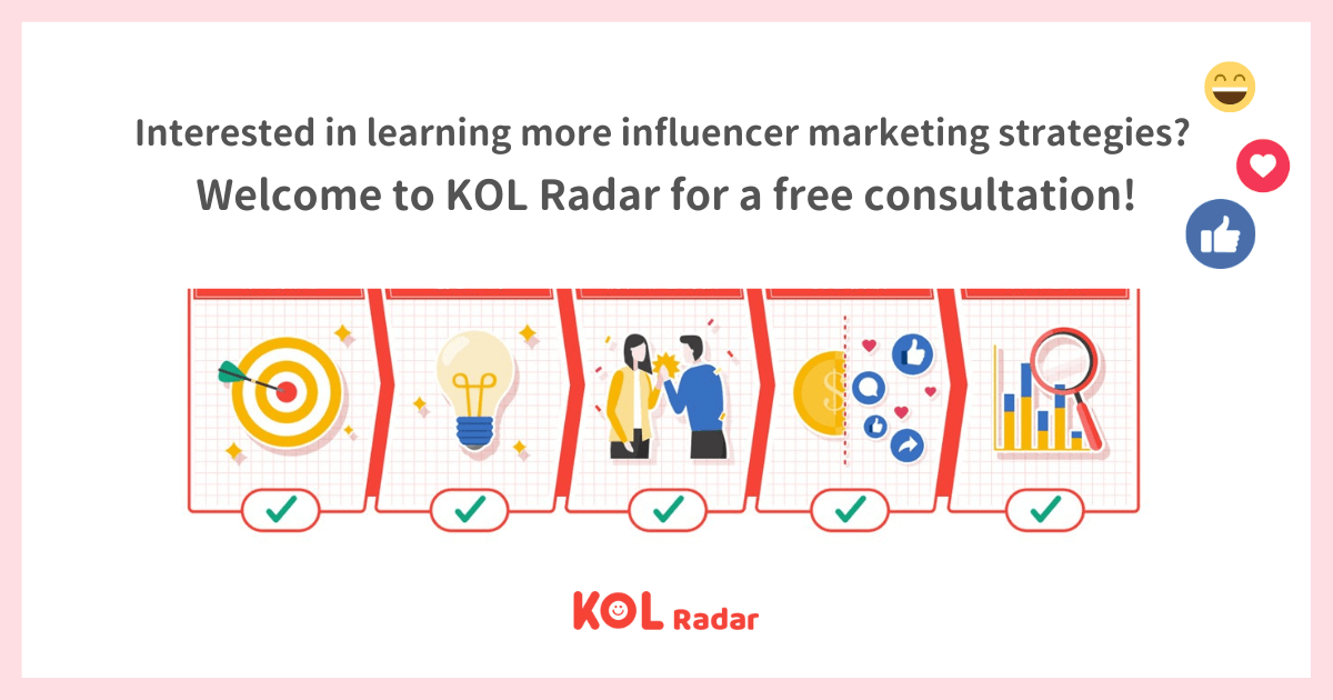 Feel free to inquire with KOL Radar for a complimentary consultation! KOL Radar！